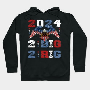 2 BIG 2 RIG 2024 - TOO BIG TO RIG Hoodie